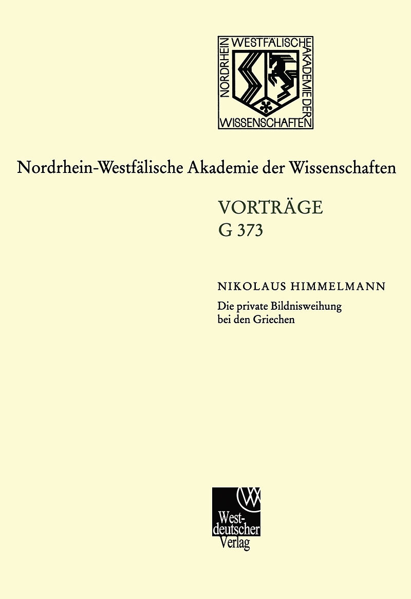 Die private Bildnisweihung bei den Griechen Zu den Ursprüngen des abendländischen Porträts