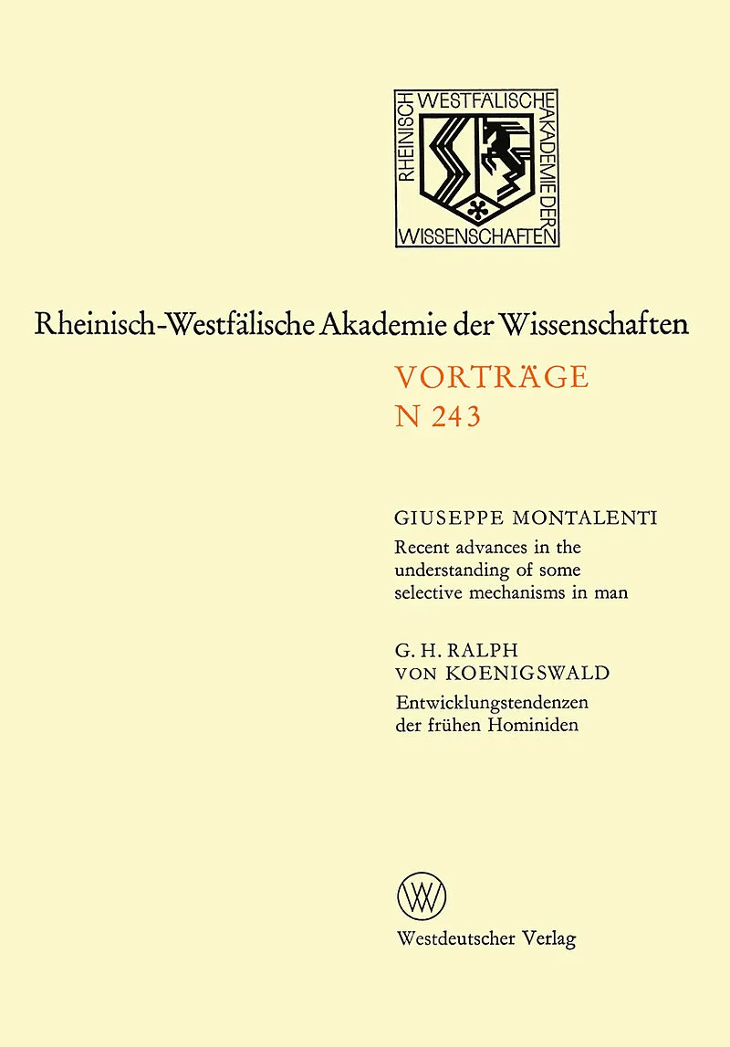 Recent advances in the understanding of some selective mechanisms in man. Entwicklungstendenzen der frühen Hominiden