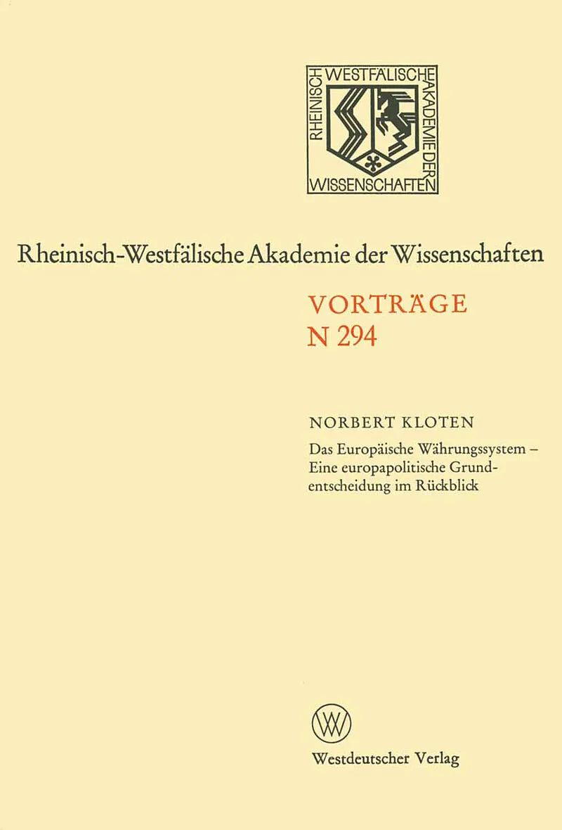 Das Europäische Währungssystem  Eine europapolitische Grundentscheidung im Rückblick