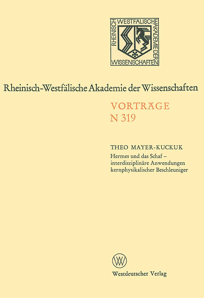 Hermes und das Schaf  interdisziplinäre Anwendungen kernphysikalischer Beschleuniger