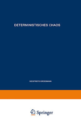 Kartonierter Einband Deterministisches Chaos. Experimente in der Mathematik von Siegfried Großmann
