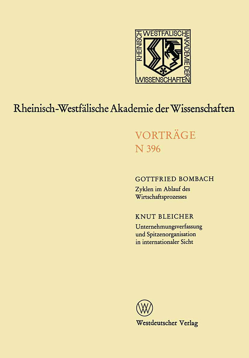 Zyklen im Ablauf des Wirtschaftsprozesses Mythos und Realität. Unternehmungsverfassung und Spitzenorganisation in internationaler Sicht