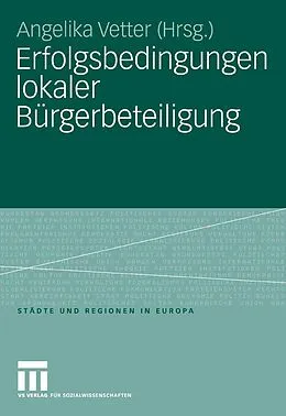 E-Book (pdf) Erfolgsbedingungen lokaler Bürgerbeteiligung von Angelika Vetter