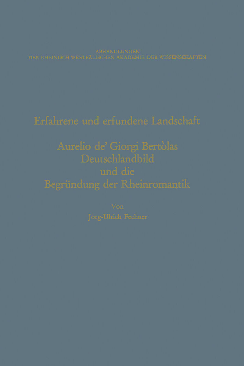 Erfahrene und erfundene Landschaft