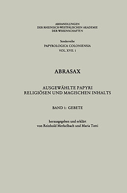 Kartonierter Einband Abrasax: Ausgewählte Papyri Religiösen und Magischen Inhalts von Reinhold Merkelbach