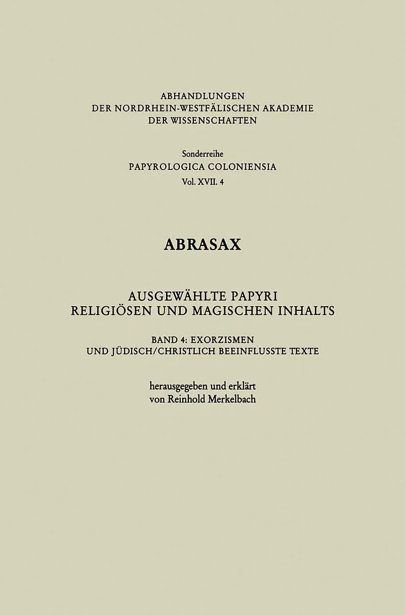 Abrasax Ausgewählte Papyri Religiösen und Magischen Inhalts