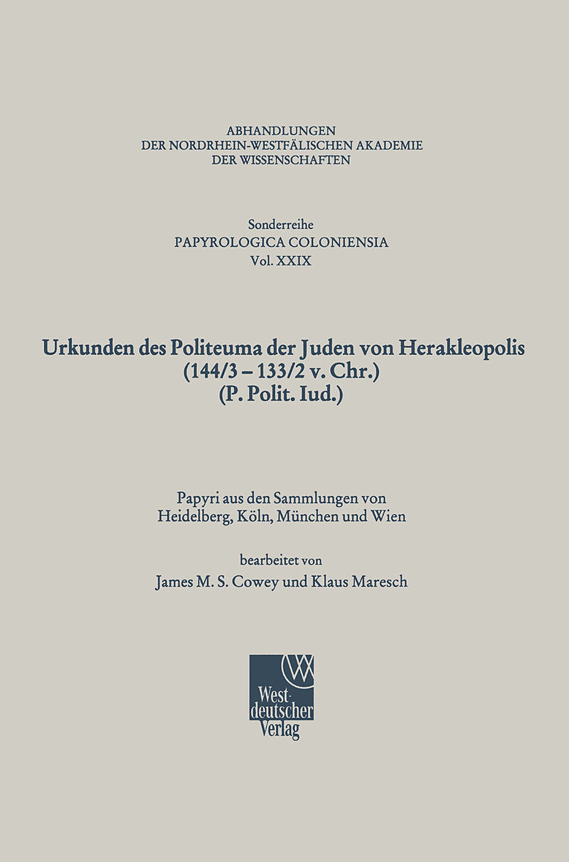 Urkunden des Politeuma der Juden von Herakleopolis (144/3133/2 v. Chr.) (P. Polit. Iud.)
