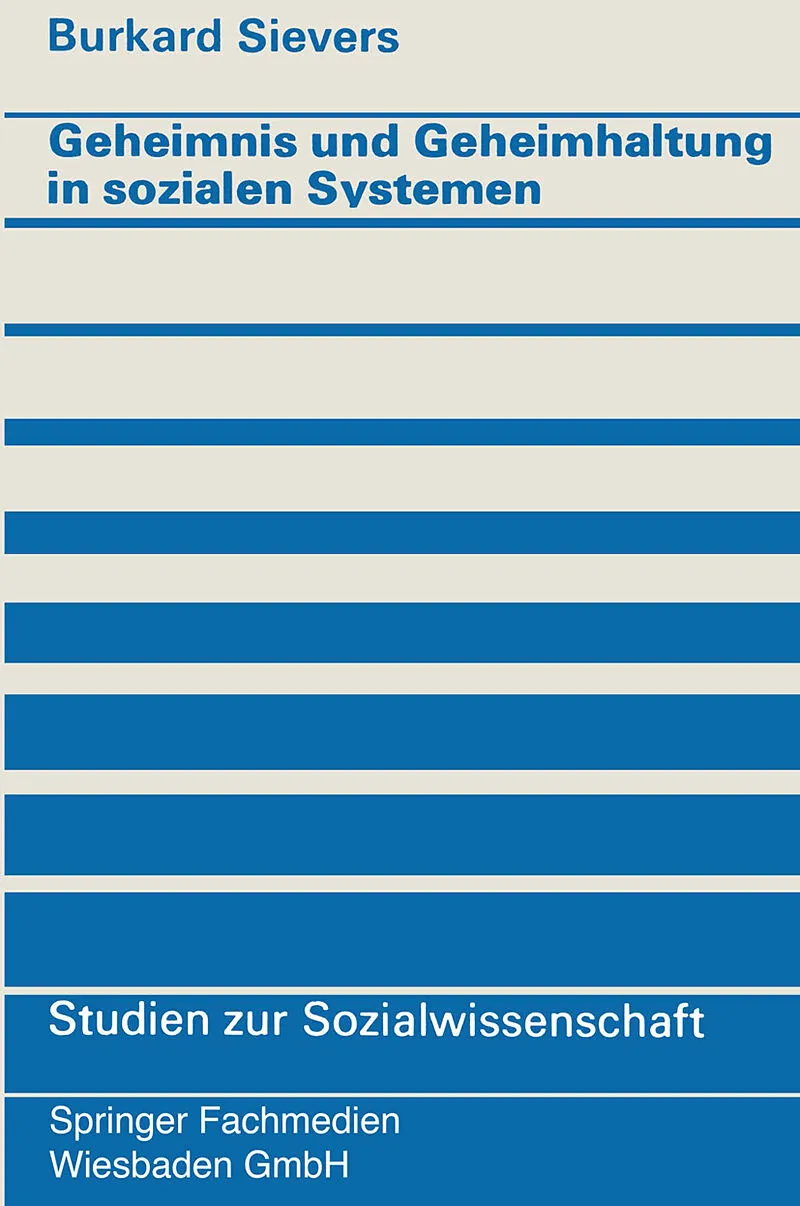 Geheimnis und Geheimhaltung in sozialen Systemen