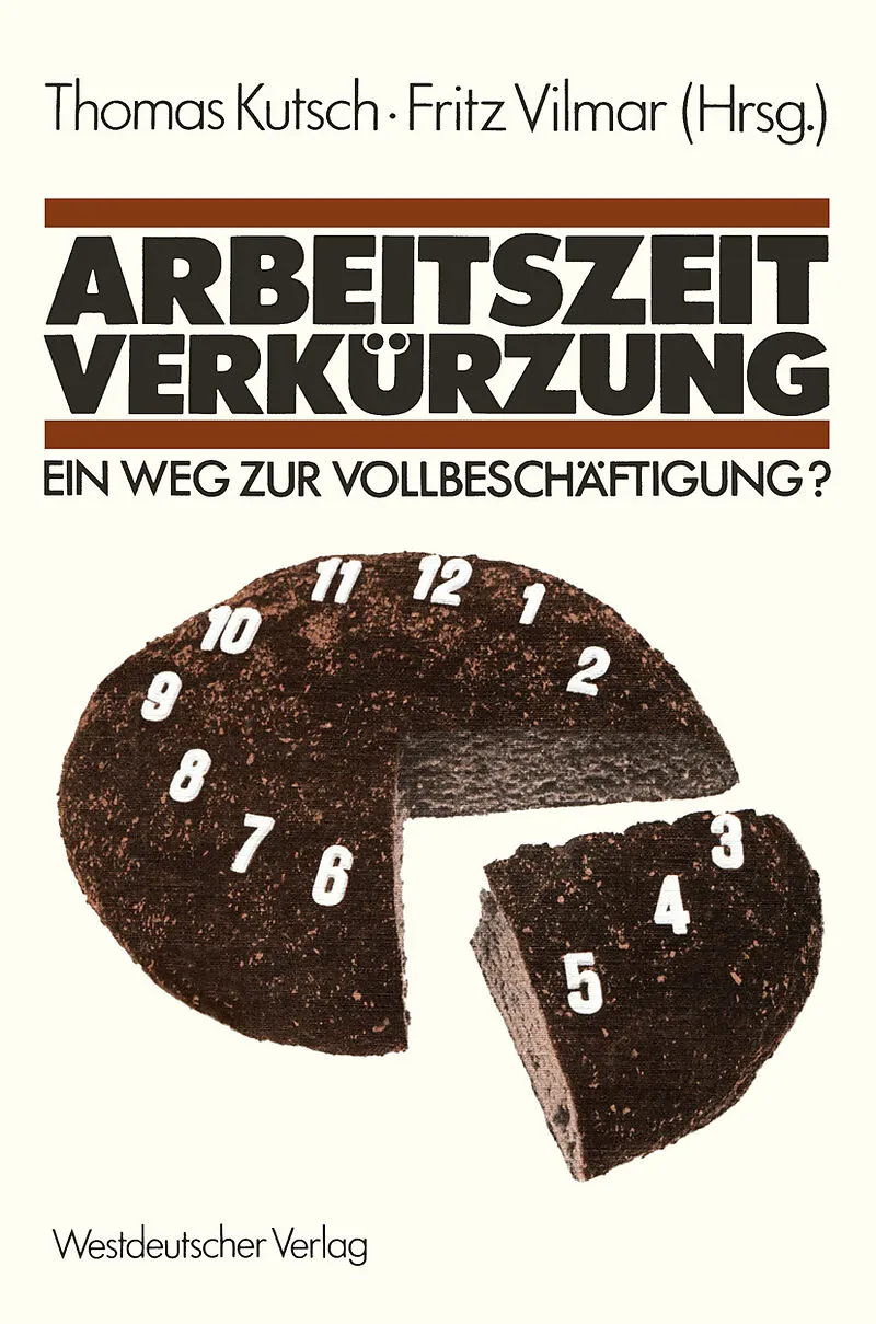 Arbeitszeitverkürzung  Ein Weg zur Vollbeschäftigung?