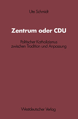 Kartonierter Einband Zentrum oder CDU von Ute Schmidt