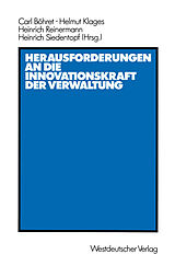 Kartonierter Einband Herausforderungen an die Innovationskraft der Verwaltung von Carl Böhret