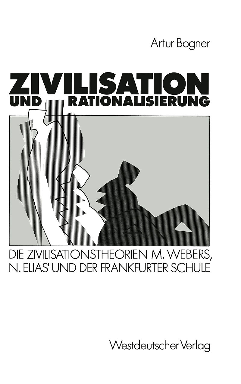 Zivilisation und Rationalisierung