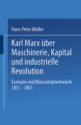 Kartonierter Einband Karl Marx über Maschinerie, Kapital und industrielle Revolution von Hans-Peter Müller