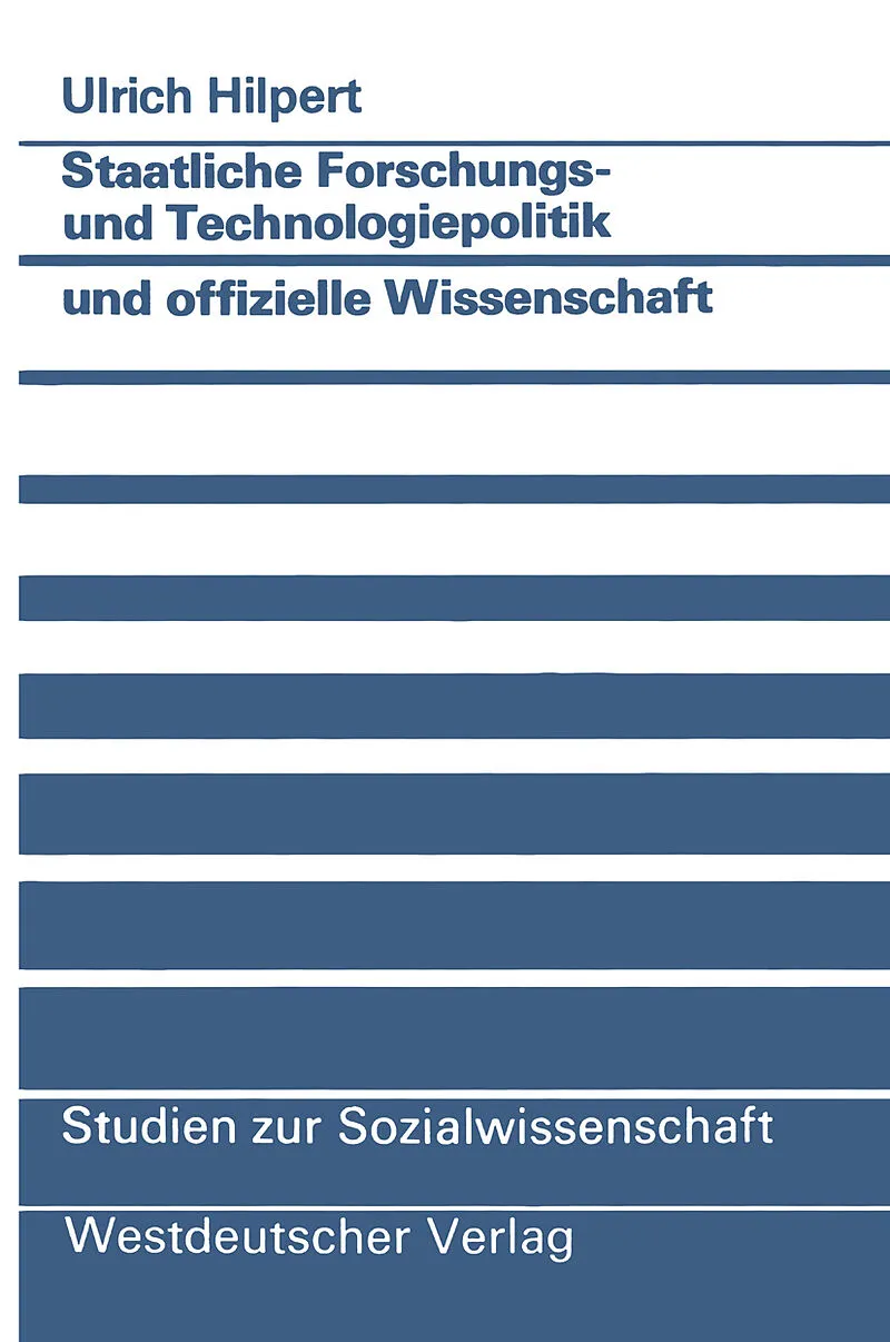 Staatliche Forschungs- und Technologiepolitik und offizielle Wissenschaft