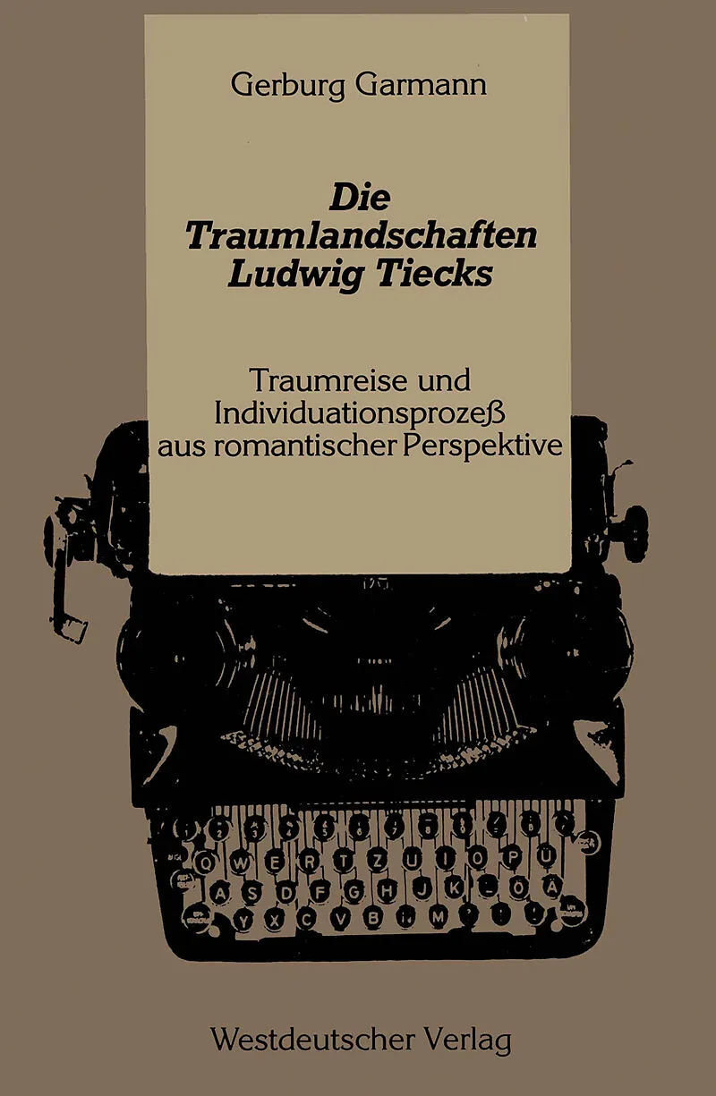 Die Traumlandschaften Ludwig Tiecks