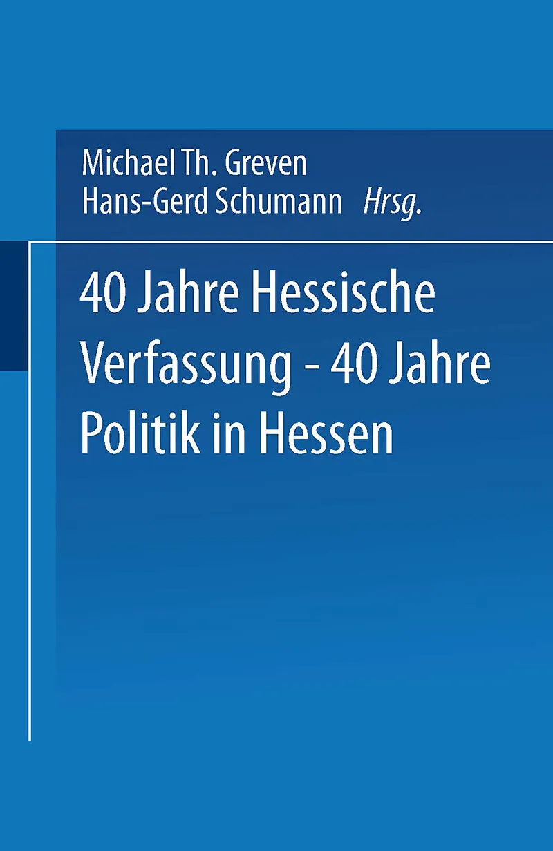 40 Jahre Hessische Verfassung  40 Jahre Politik in Hessen