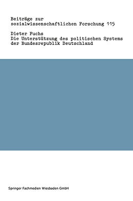 Kartonierter Einband Die Unterstützung des politischen Systems der Bundesrepublik Deutschland von Dieter Fuchs