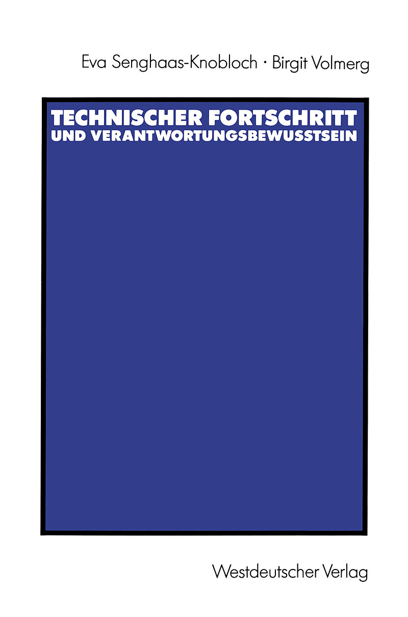 Technischer Fortschritt und Verantwortungsbewußtsein