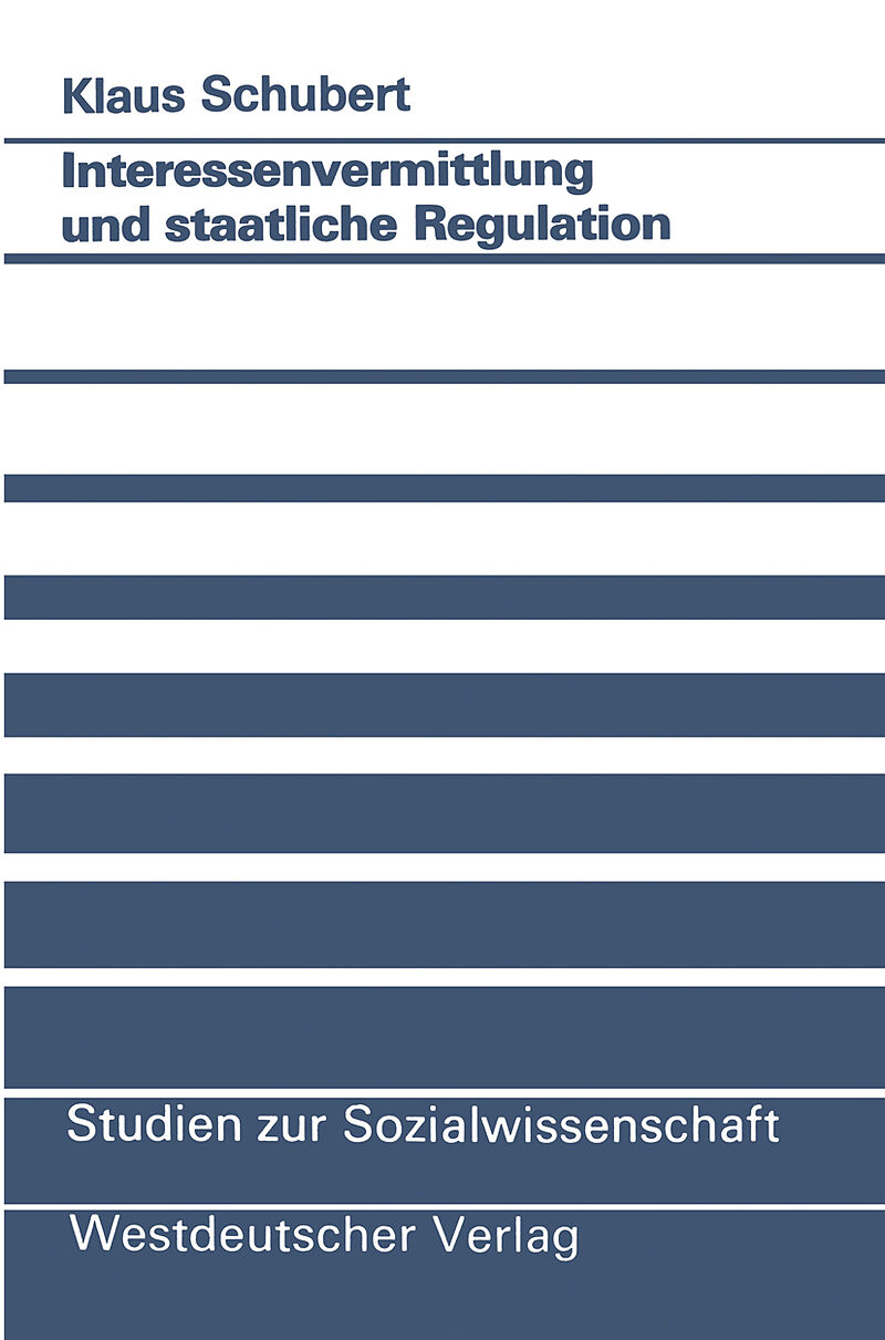 Interessenvermittlung und staatliche Regulation