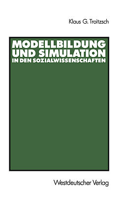 Kartonierter Einband Modellbildung und Simulation in den Sozialwissenschaften von Klaus G Troitzsch
