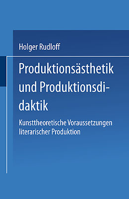 Kartonierter Einband Produktionsästhetik und Produktionsdidaktik von Holger Rudloff