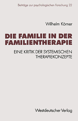 Kartonierter Einband Die Familie in der Familientherapie von Wilhelm Körner