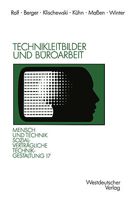 Kartonierter Einband Technikleitbilder und Büroarbeit von Peter Berger, Ralf Klischewski, Michael Kühn