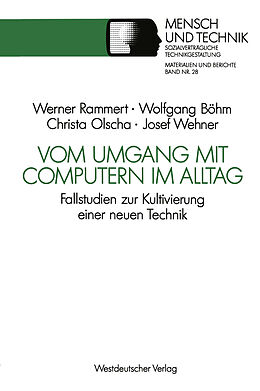 Kartonierter Einband Vom Umgang mit Computern im Alltag von Wolfgang Böhm, Christian Olscha, Josef Wehner