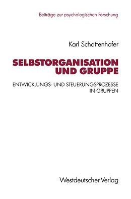 Kartonierter Einband Selbstorganisation und Gruppe von Karl Schattenhofer
