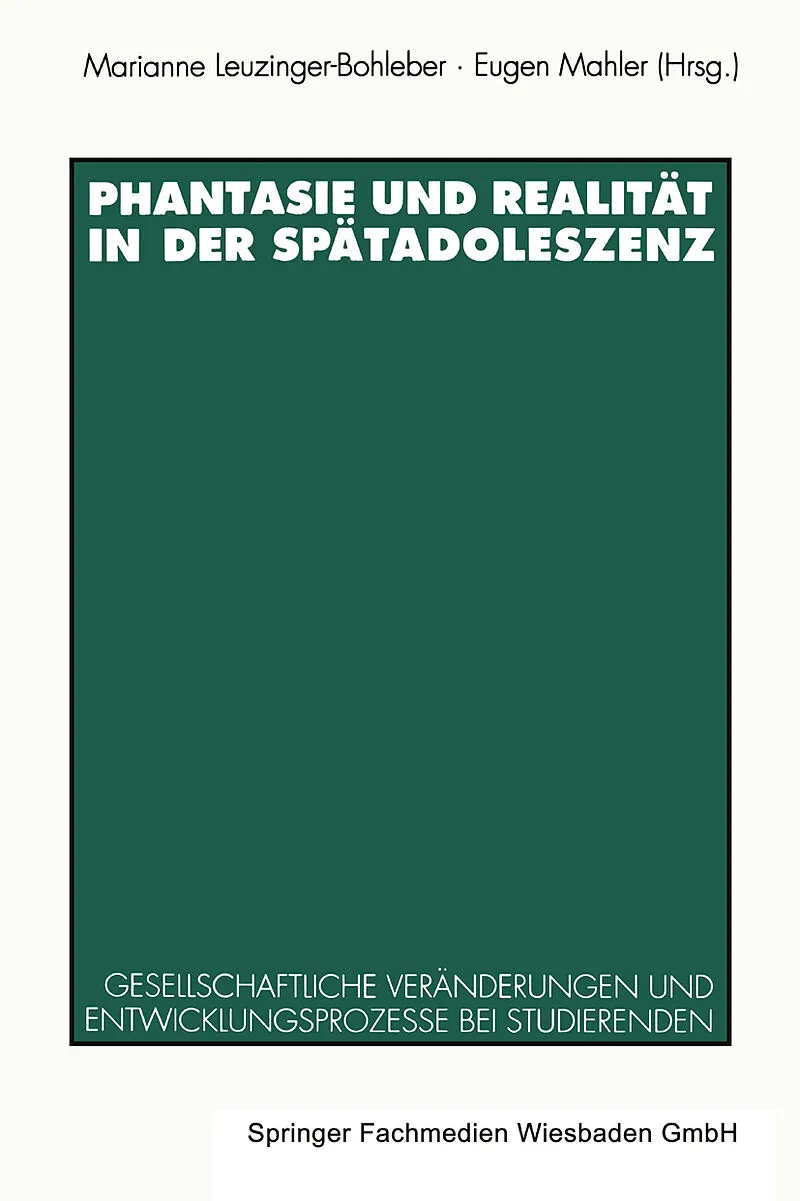 Phantasie und Realität in der Spätadoleszenz