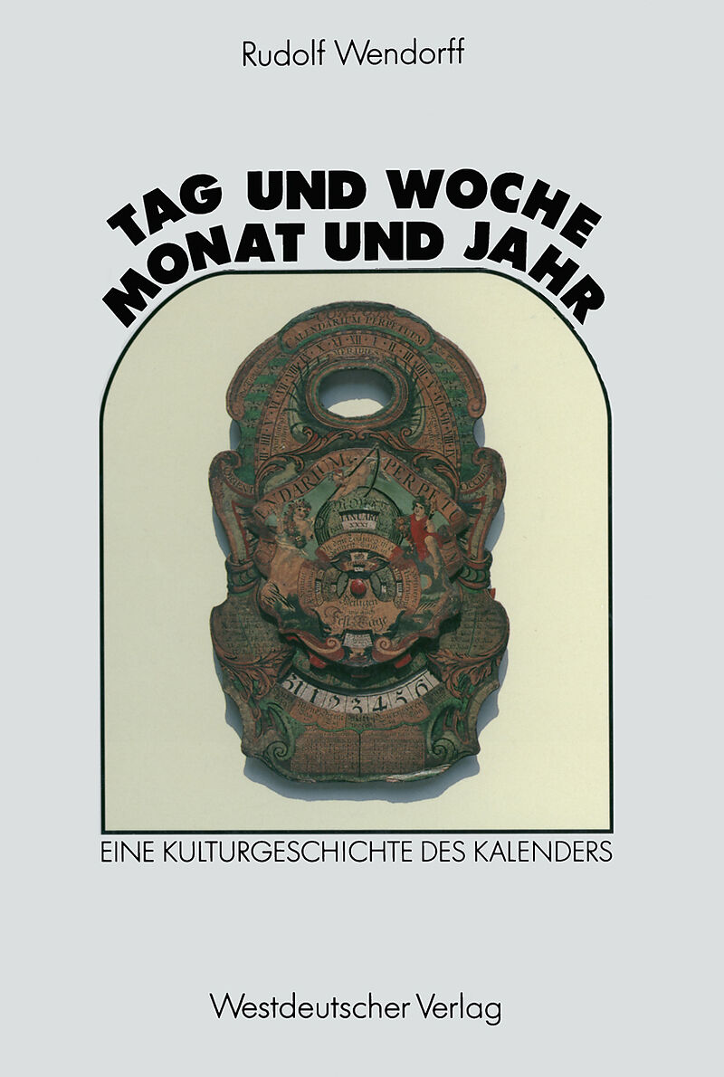 Tag und Woche, Monat und Jahr