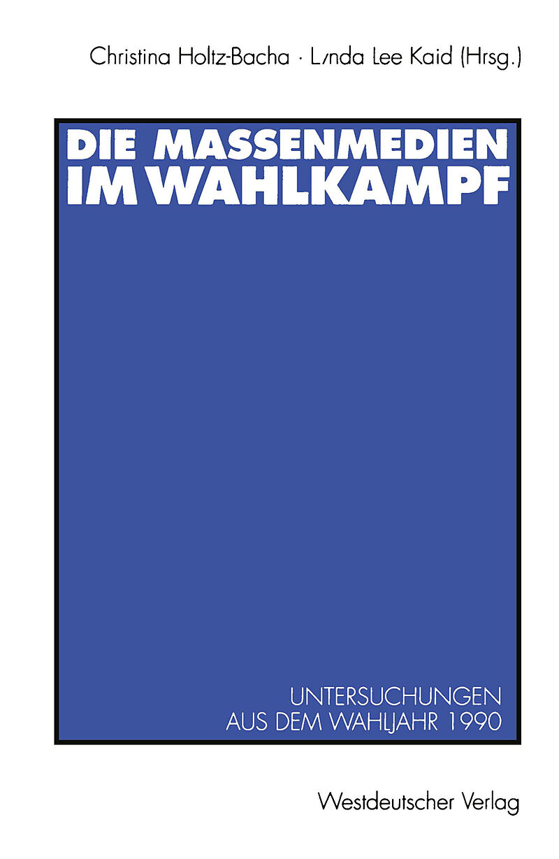 Die Massenmedien im Wahlkampf