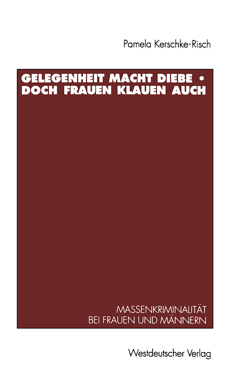 Gelegenheit macht Diebe  doch Frauen klauen auch