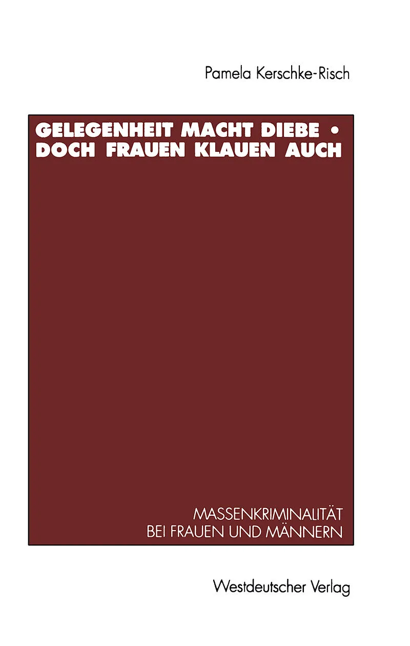 Gelegenheit macht Diebe  doch Frauen klauen auch