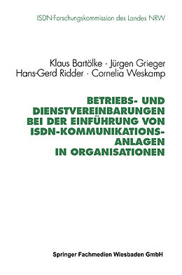 Kartonierter Einband Betriebs- und Dienstvereinbarungen bei der Einführung von ISDN-Kommunikationsanlagen in Organisationen von Klaus Bartölke, Jürgen Grieger, Hans-Gerd Ridder