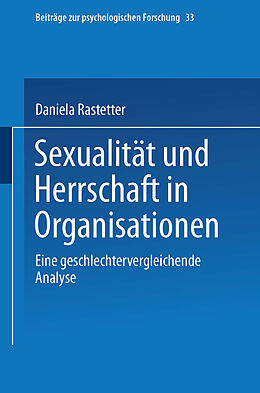 Kartonierter Einband Sexualität und Herrschaft in Organisationen von Daniela Rastetter