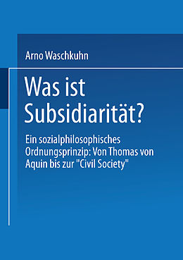 Kartonierter Einband Was ist Subsidiarität? von Arno Waschkuhn