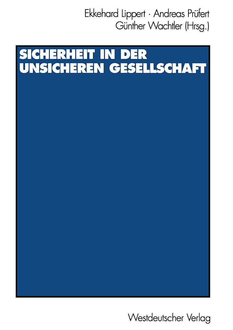 Sicherheit in der unsicheren Gesellschaft