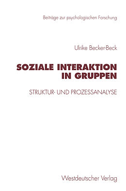 Kartonierter Einband Soziale Interaktion in Gruppen von Ulrike Becker-Beck