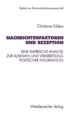 Kartonierter Einband Nachrichtenfaktoren und Rezeption von Christiane Eilders