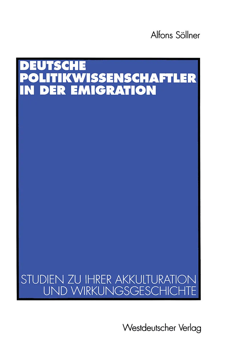 Deutsche Politikwissenschaftler in der Emigration
