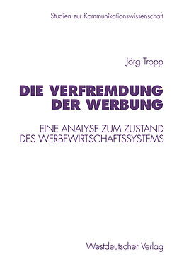 Kartonierter Einband Die Verfremdung der Werbung von Jörg Tropp