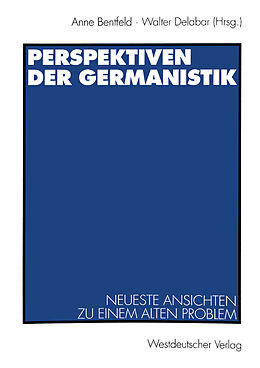 Kartonierter Einband Perspektiven der Germanistik von Anne Bentfeld, Walter Delabar