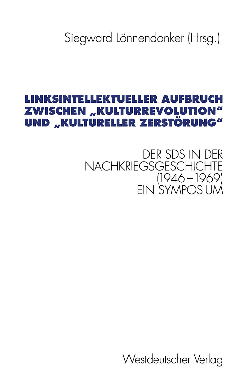 Linksintellektueller Aufbruch zwischen Kulturrevolution und kultureller Zerstörung
