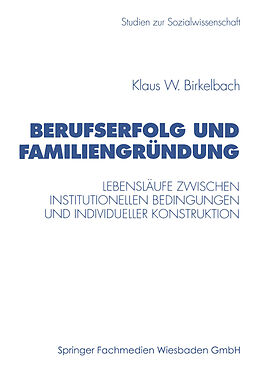 Kartonierter Einband Berufserfolg und Familiengründung von Klaus W. Birkelbach