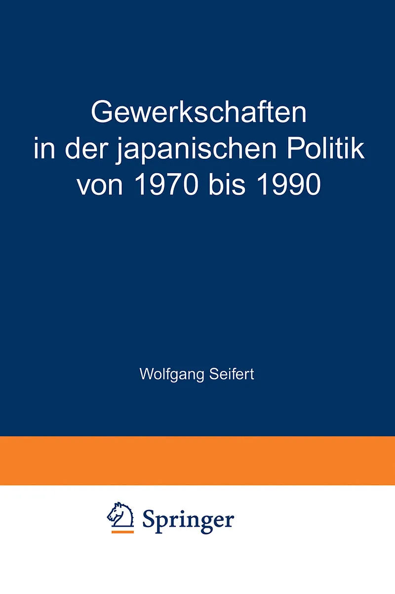Gewerkschaften in der japanischen Politik von 1970 bis 1990