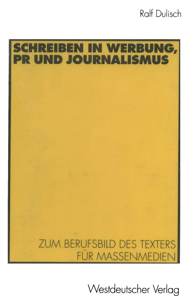 Schreiben in Werbung, PR und Journalismus