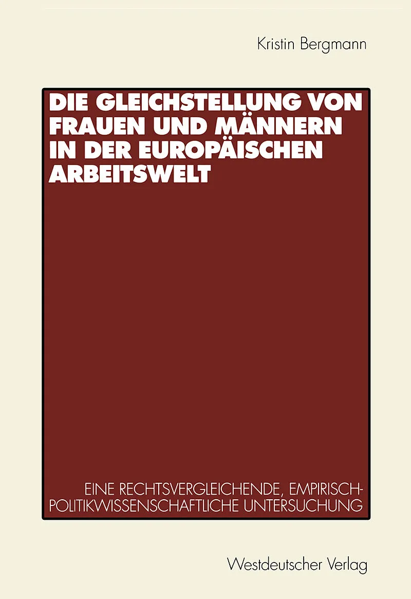 Die Gleichstellung von Frauen und Männern in der europäischen Arbeitswelt