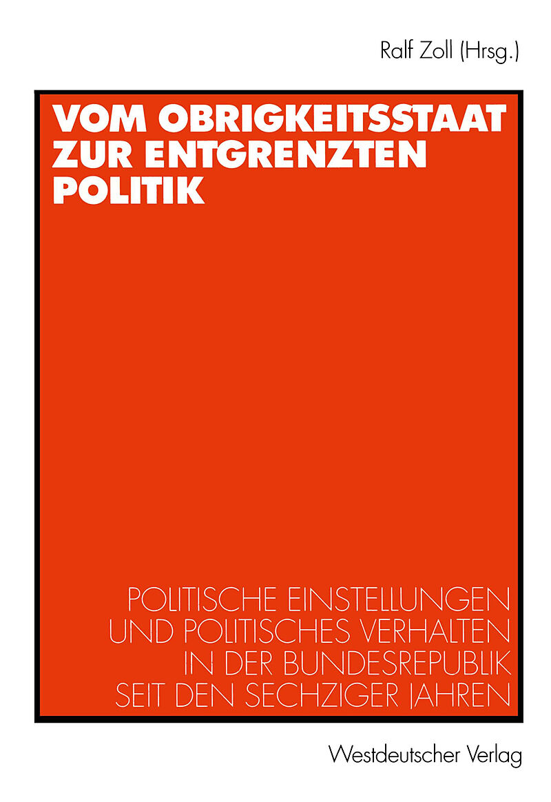 Vom Obrigkeitsstaat zur entgrenzten Politik