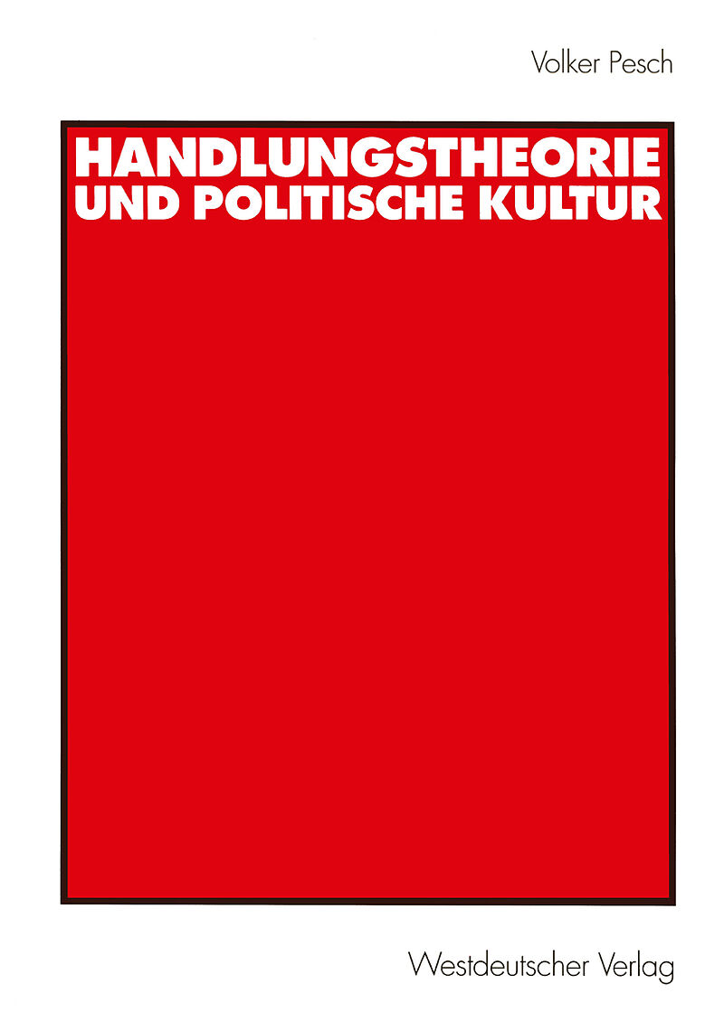 Handlungstheorie und Politische Kultur